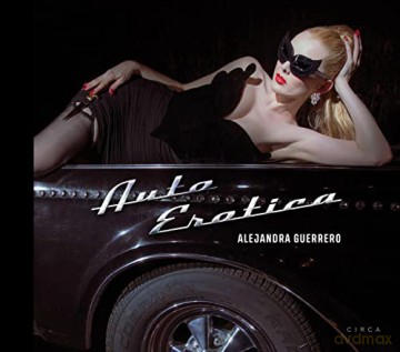 Alejandra Guerrero Auto Erotica - Alejandra Guerrero [KSIĄŻKA]