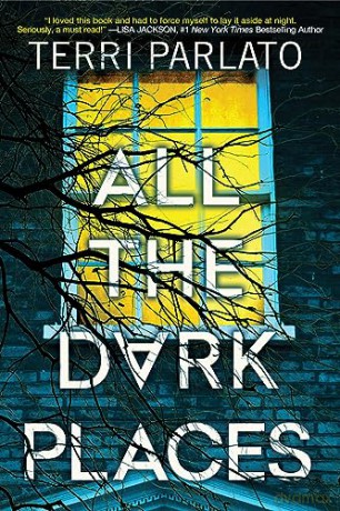 All The Dark Places - Terri Parlato [KSIĄŻKA]