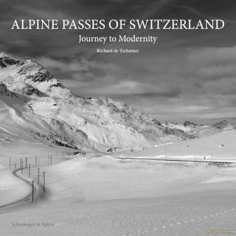 Alpine Passes Of Switzerland [KSIĄŻKA]