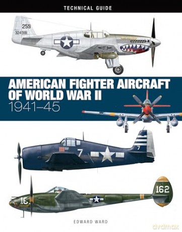 American Fighter Aircraft World War II - Edward Ward [KSIĄŻKA]