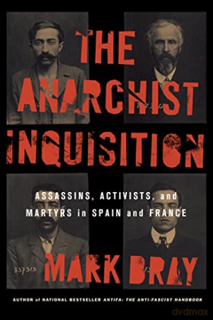 Anarchist Inquisition The - Mark Bray [KSIĄŻKA]