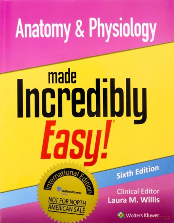 Anatomy Physiology Made Incredibly Easy - Lww [KSIĄŻKA]