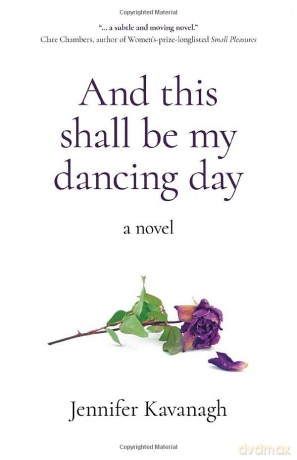 And This Shall Be My Dancing Day - Jennifer Kavanagh [KSIĄŻKA]