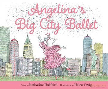 Angelinas Big City Ballet - Katharine Holabird [KSIĄŻKA]