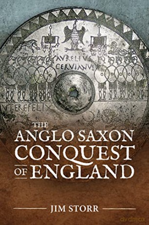 Anglosaxon Conquest Of England - Jim Storr [KSIĄŻKA]