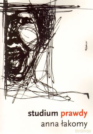 Studium prawdy - Anna Łakomy [KSIĄŻKA]