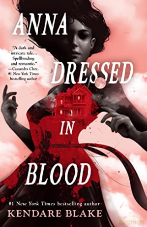 Anna Dressed In Blood - Kendare Blake [KSIĄŻKA]