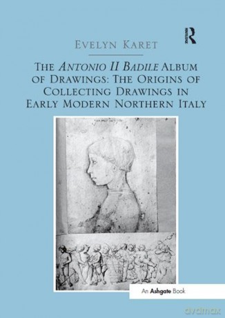 Antonio II Badile Album Of Drawings The - Evelyn Karet [KSIĄŻKA]