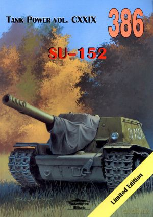 SU-152. Tank Power vol. CXXIX 386 - Janusz Ledwoch [KSIĄŻKA]