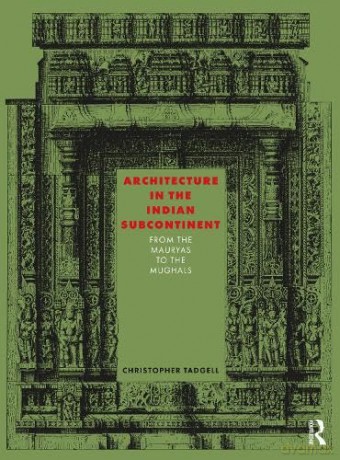 Architecture In The Indian Subcontinent - Christopher Tadgell [KSIĄŻKA]