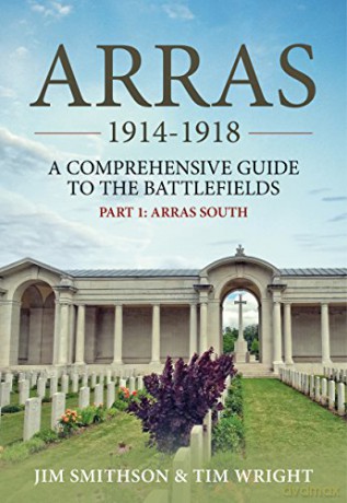 Arras 19141918 A Comprehensive Guide To - J Smithson [KSIĄŻKA]