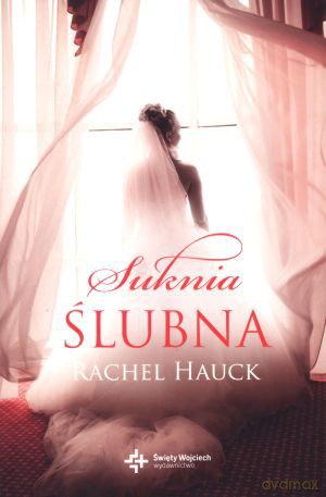 Suknia ślubna - Rachel Hauck [KSIĄŻKA]