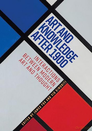 Art And Knowledge After 1900 - James Fox [KSIĄŻKA]