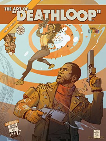 Art Of Deathloop - Arkane Studios [KOMIKS]