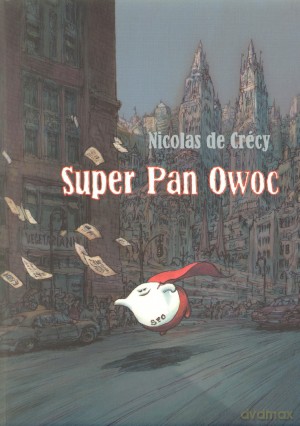 Super Pan Owoc - Nicolas de Crecy [KSIĄŻKA]