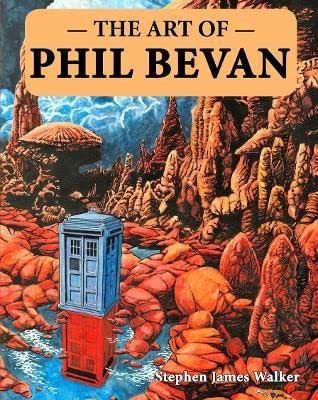 Art Of Phil Bevan - Stephen Jame Walker [KSIĄŻKA]