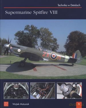 Supermarine Spitfire VIII - Wojtek Matusiak [KSIĄŻKA]