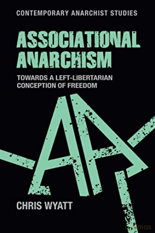 Associational Anarchism - Chris Wyatt [KSIĄŻKA]