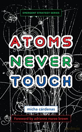 Atoms Never Touch - Micha C Rdenas [KSIĄŻKA]