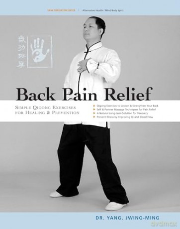 Back Pain Relief 2ed Chinese Qigong - Yang Jwing-Ming [KSIĄŻKA]