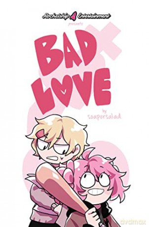 Bad Love - Soaporsalad [KOMIKS]