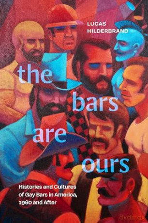 Bars Are Ours - Lucas Hilderbrand [KSIĄŻKA]