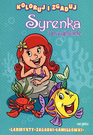 Syrenka i przyjaciele. Koloruj i zgaduj [KSIĄŻKA]