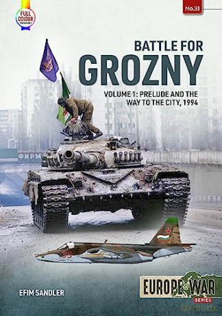 Battle For Grozny Volume 1 - Efim Sandler [KSIĄŻKA]