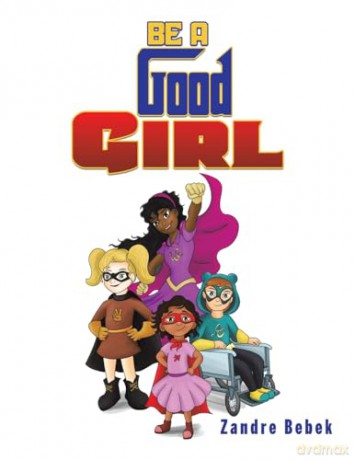 Be A Good Girl - Zandre Bebek [KSIĄŻKA]