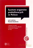 System organów podatkowych w Polsce - Paweł Smoleń (red.) [KSIĄŻKA]