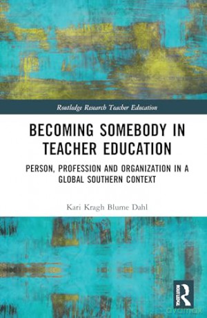 Becoming Somebody In Teacher Education - Kari Kragh Blu Dahl [KSIĄŻKA]