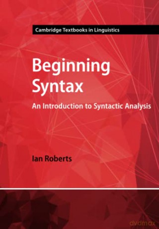 Beginning Syntax - Ian Roberts [KSIĄŻKA]
