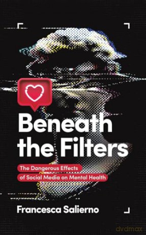 Beneath The Filters - Francesca Salierno [KSIĄŻKA]