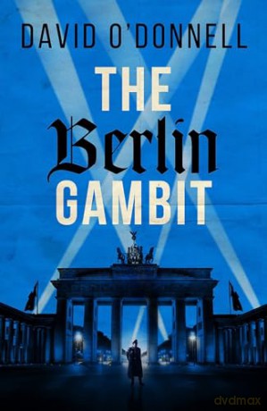 Berlin Gambit - David O Donnell [KSIĄŻKA]