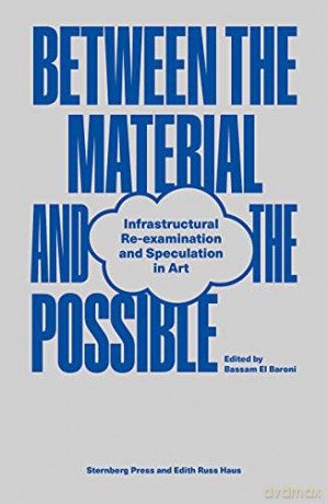 Between The Material And The Possible [KSIĄŻKA]
