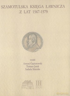 Szamotulska księga ławnicza z lat 1567-1579 + CD [KSIĄŻKA]