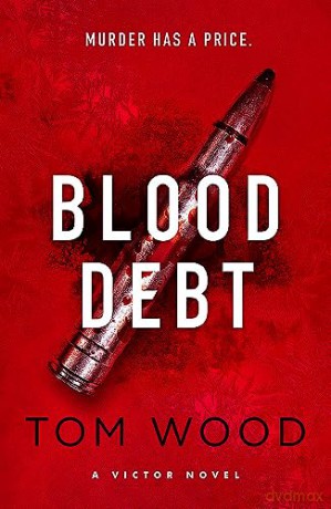 Blood Debt - Tom Wood [KSIĄŻKA]