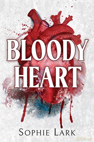 Bloody Heart - Sophie Lark [KSIĄŻKA]