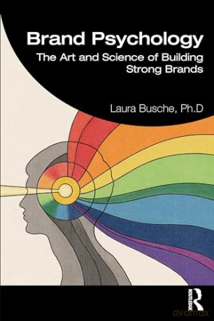 Brand Psychology - Laura Busche [KSIĄŻKA]