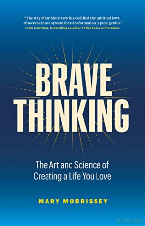 Brave Thinking - Mary Morrissey [KSIĄŻKA]