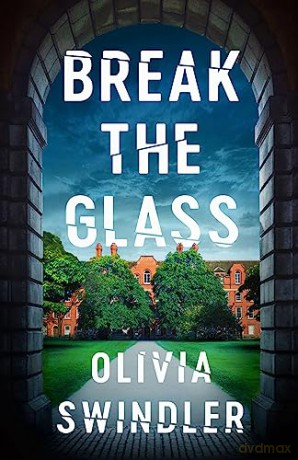 Break The Glass - Olivia Swindler [KSIĄŻKA]