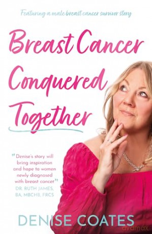 Breast Cancer Conquered Together - Coates Denise [KSIĄŻKA]