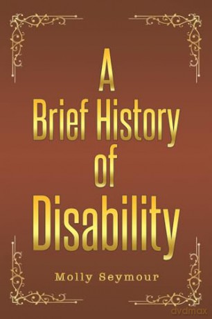 Brief History Of Disability - Molly Seymour [KSIĄŻKA]