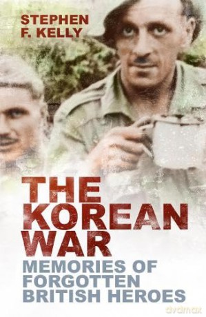 British Soldiers Of The Korean War - Stephen F Kelly [KSIĄŻKA]