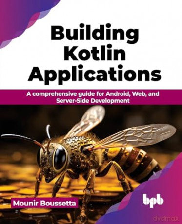 Building Kotlin Applications - Mounir Boussetta [KSIĄŻKA]