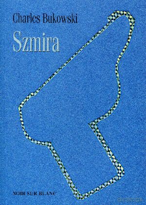 Szmira - Charles Bukowski [KSIĄŻKA]