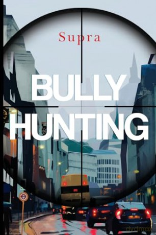 Bully Hunting - Supra [KSIĄŻKA]