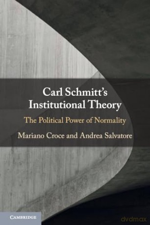 Carl Schmitts Institutional Theory - Croce Mariano [KSIĄŻKA]