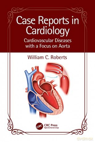 Case Reports In Cardiology - William C. Roberts [KSIĄŻKA]