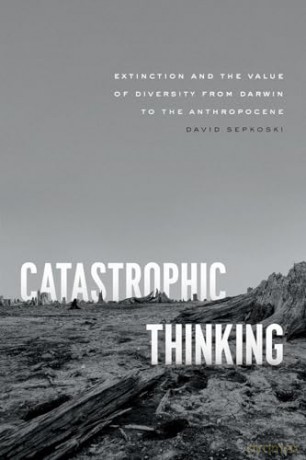 Catastrophic Thinking - David Sepkoski [KSIĄŻKA]